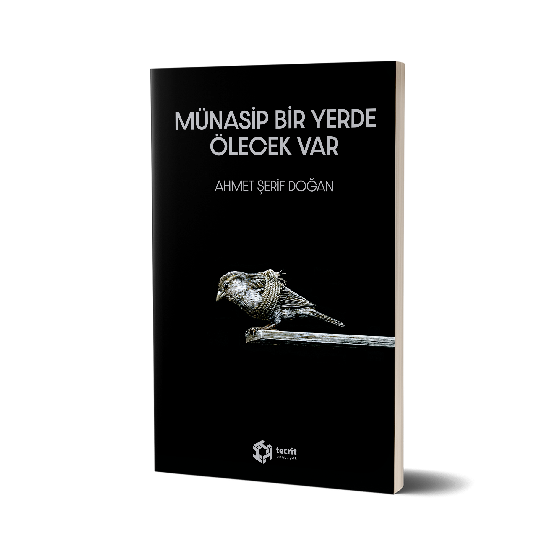 Münasip Bir Yerde Ölecek Var